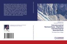 Buchcover von Extraterrestrial Nanoarchaea –Reptilian Extraterrestrial Neanderthals