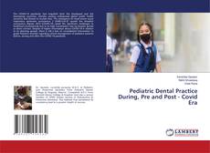 Buchcover von Pediatric Dental Practice During, Pre and Post - Covid Era