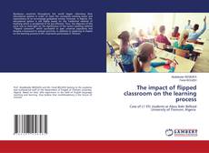 The impact of flipped classroom on the learning process kitap kapağı