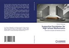 Couverture de Supportive Foundation for High School Mathematics