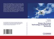 Copertina di Drone: the Future Technology of Aviation for Humanity