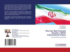 Capa do livro de The Iran Red Crescent Society’s (IRCS) International Vision 