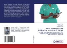 Capa do livro de Post Abortion Care Utilization in Nairobi, Kenya 