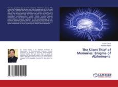 Bookcover of The Silent Thief of Memories: Enigma of Alzheimer's