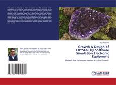Bookcover of Growth & Design of CRYSTAL by Software Simulation Electronic Equipment