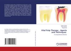 Couverture de Vital Pulp Therapy - Agents and Techniques