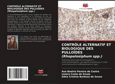 Portada del libro de CONTRÔLE ALTERNATIF ET BIOLOGIQUE DES PULLOÏDES (Rhopalosiphum spp.)