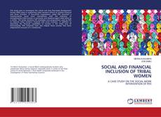Capa do livro de SOCIAL AND FINANCIAL INCLUSION OF TRIBAL WOMEN 