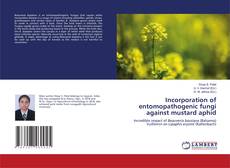 Capa do livro de Incorporation of entomopathogenic fungi against mustard aphid 