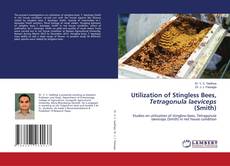 Capa do livro de Utilization of Stingless Bees, Tetragonula laeviceps (Smith) 