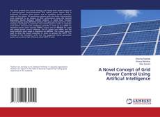 Capa do livro de A Novel Concept of Grid Power Control Using Artificial Intelligence 