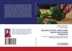 Couverture de Benefits of Folic Acid Intake before and during Pregnancy