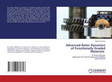 Bookcover of Advanced Rotor Dynamics of Functionally Graded Materials