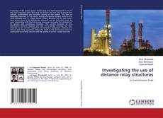 Couverture de Investigating the use of distance relay structures