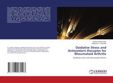 Copertina di Oxidative Stress and Antioxidant therapies for Rheumatoid Arthritis