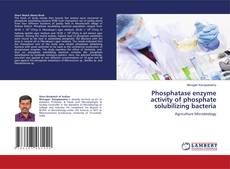 Capa do livro de Phosphatase enzyme activity of phosphate solubilizing bacteria 