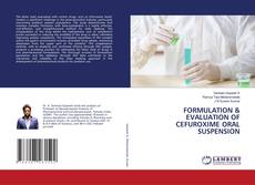 Buchcover von FORMULATION & EVALUATION OF CEFUROXIME ORAL SUSPENSION
