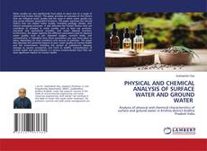 Capa do livro de PHYSICAL AND CHEMICAL ANALYSIS OF SURFACE WATER AND GROUND WATER 