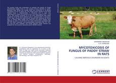 Buchcover von MYCOTOXICOSIS OF FUNGUS OF PADDY STRAW IN RATS