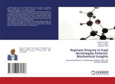 Buchcover von Arginase Enzyme in Iraqi Acromegaly Patients: Biochemical Insights