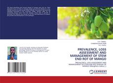 Couverture de PREVALENCE, LOSS ASSESSMENT AND MANAGEMENT OF STEM END ROT OF MANGO