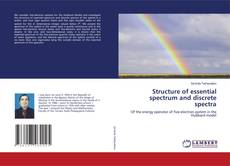 Portada del libro de Structure of essential spectrum and discrete spectra
