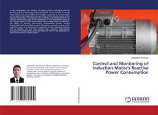 Buchcover von Control and Monitoring of Induction Motor's Reactive Power Consumption