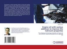 Capa do livro de Engine oil with various additives to improve the lubricant properties 