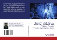 Capa do livro de Cancer Unveiled: Biology, Molecular Landscapes and Targeted Therapy 