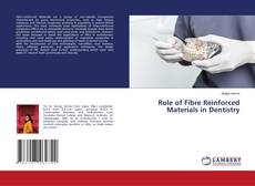 Buchcover von Role of Fibre Reinforced Materials in Dentistry