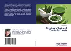 Buchcover von Rheology of Fruit and Vegetable Extracts