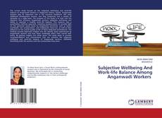 Buchcover von Subjective Wellbeing And Work-life Balance Among Anganwadi Workers