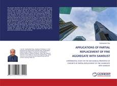 Buchcover von APPLICATIONS OF PARTIAL REPLACEMENT OF FINE AGGREGATE WITH SAWDUST