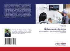 Bookcover of 3D Printing in dentistry
