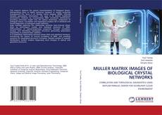 Copertina di MULLER MATRIX IMAGES OF BIOLOGICAL CRYSTAL NETWORKS