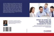 Copertina di IMPACT OF WORK LIFE BALANCE AND JOB SATISFACTION ON STANDARD OF LIVING