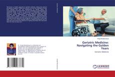 Copertina di Geriatric Medicine: Navigating the Golden Years