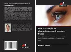 Neuro-Visaggio: La sincronizzazione di mente e trucco kitap kapağı