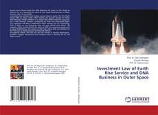 Copertina di Investment Law of Earth Rise Service and DNA Business in Outer Space
