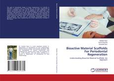 Capa do livro de Bioactive Material Scaffolds For Periodontal Regeneration 