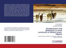 Couverture de Anaplasmosis and Babesiosis in small ruminants in Wukari town, Nigeria