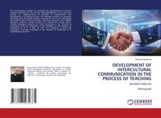 Bookcover of DEVELOPMENT OF INTERCULTURAL COMMUNICATION IN THE PROCESS OF TEACHING