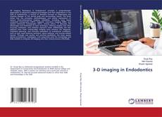 Copertina di 3-D imaging in Endodontics