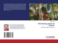 Couverture de Worshiping plants of Gujarat