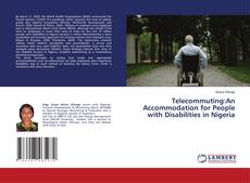 Copertina di Telecommuting:An Accommodation for People with Disabilities in Nigeria