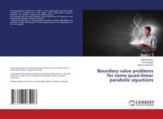 Capa do livro de Boundary value problems for some quasi-linear parabolic equations 