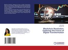 Copertina di Blockchain Revolution: Exploring the Future of Digital Transformation