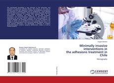 Capa do livro de Minimally invasive interventions in the adhesions treatment in Chile 