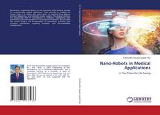 Couverture de Nano-Robots in Medical Applications