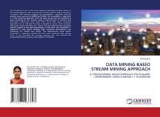 Couverture de DATA MINING BASED STREAM MINING APPROACH